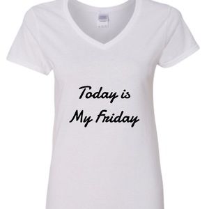 Today is my Friday